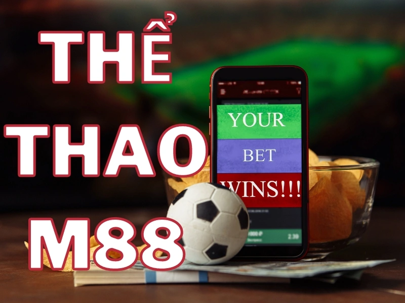 Khái quát cơ bản về game cá cược thể thao M88